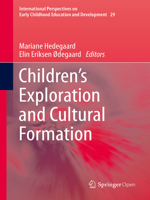 Title details for Children's Exploration and Cultural Formation by Mariane Hedegaard - Available